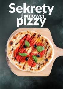 Sekrety domowej pizzy